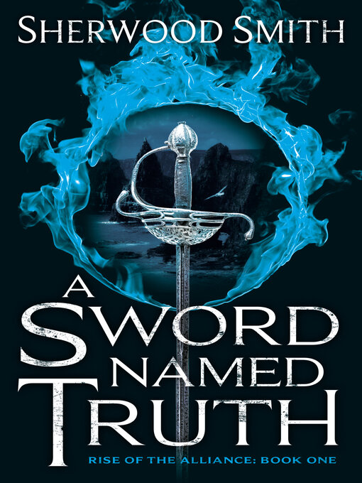 Title details for A Sword Named Truth by Sherwood Smith - Available